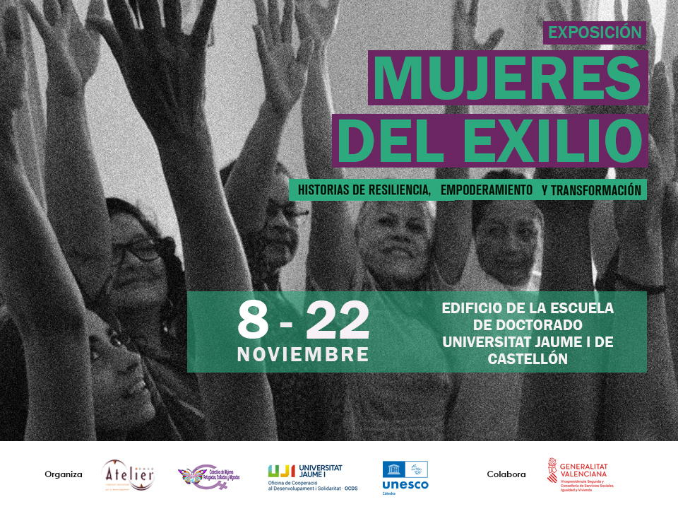 Exhibimos la exposición «Mujeres del Exilio. Historias de resiliencia, empoderamiento y transformación» del 8 al 22 de Nov. en la UJI de Castellón